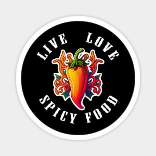 Live Love Spicy Food Magnet